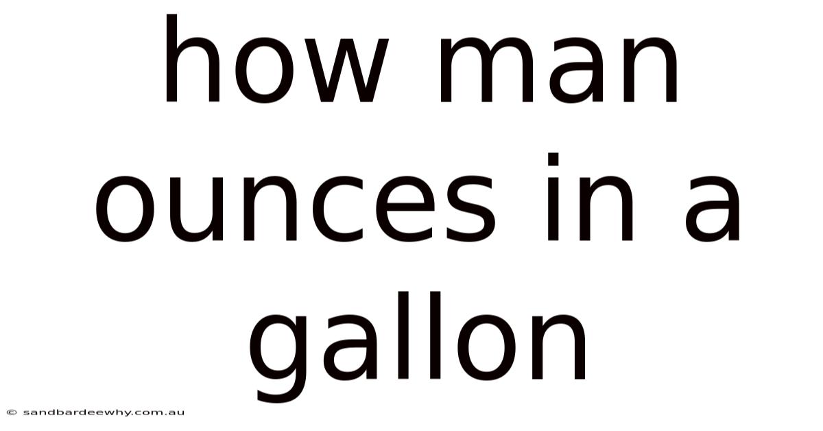 How Man Ounces In A Gallon