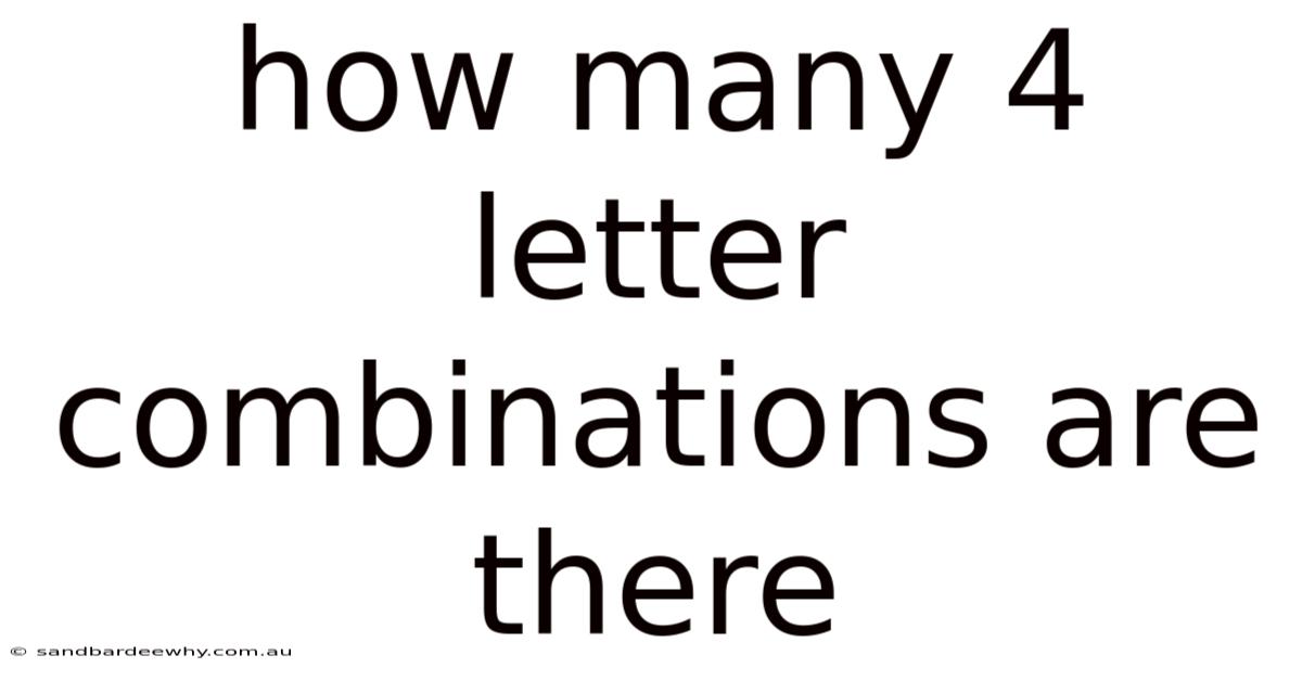 How Many 4 Letter Combinations Are There
