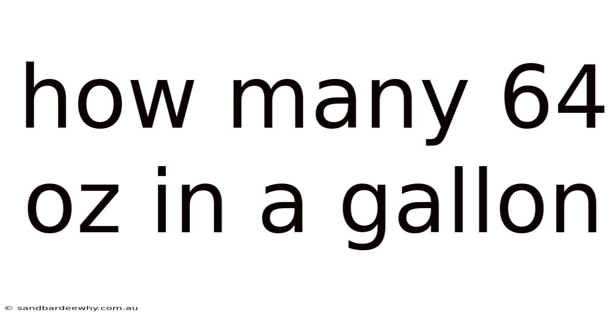 How Many 64 Oz In A Gallon