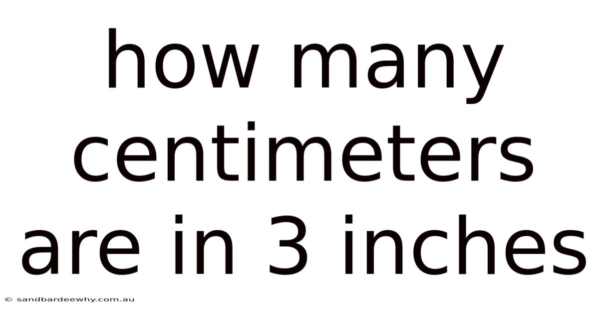 How Many Centimeters Are In 3 Inches