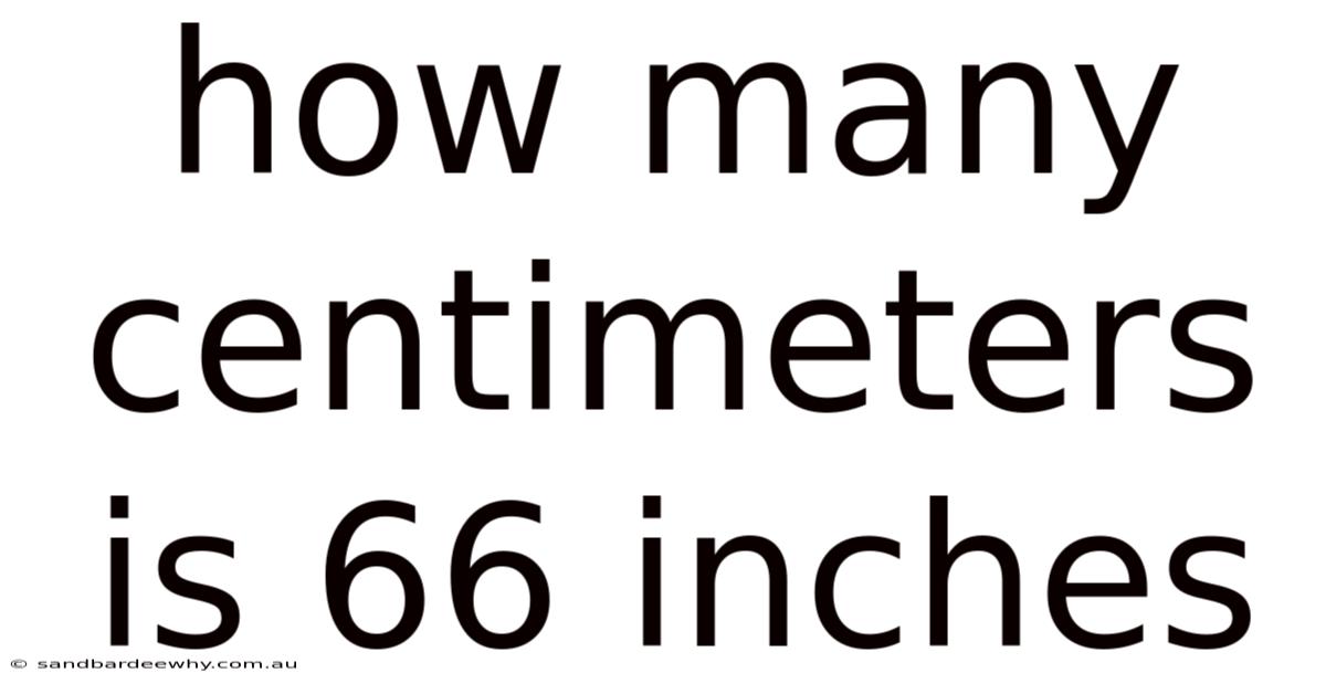 How Many Centimeters Is 66 Inches