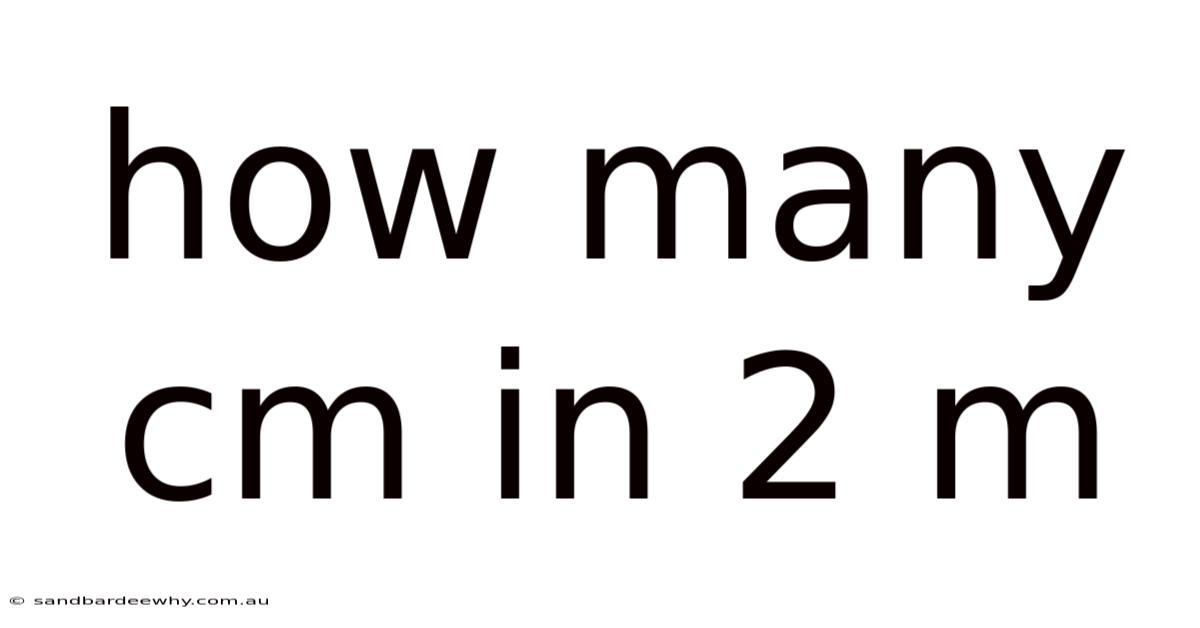 How Many Cm In 2 M