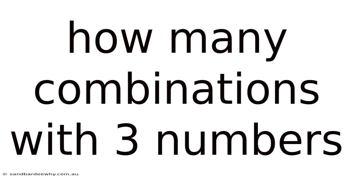 How Many Combinations With 3 Numbers