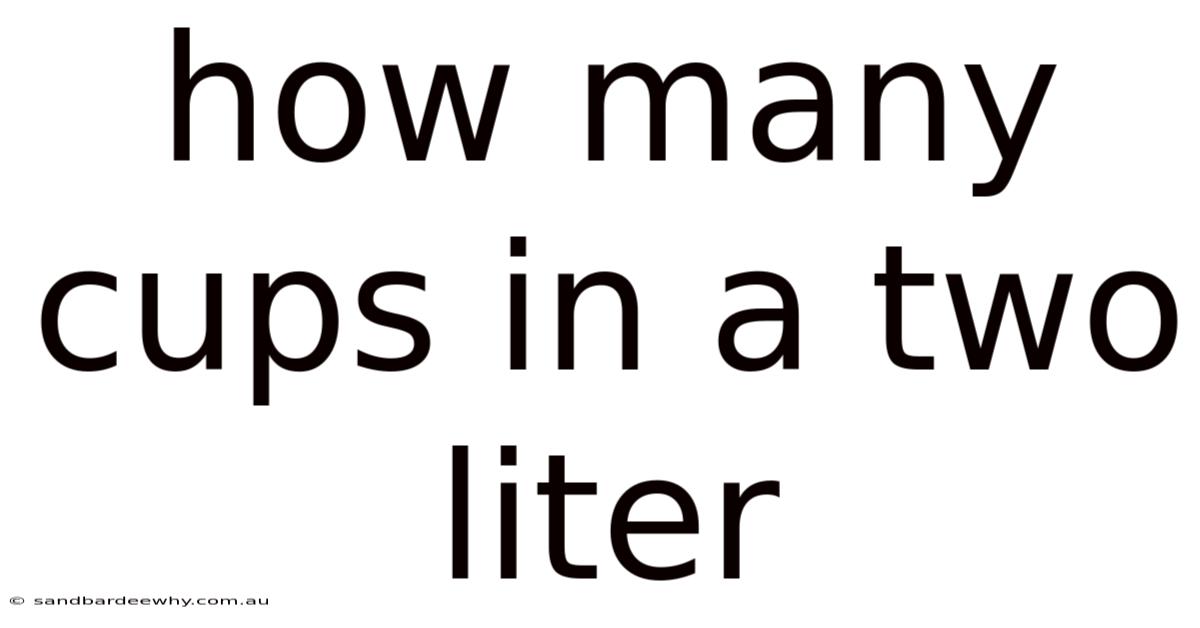 How Many Cups In A Two Liter