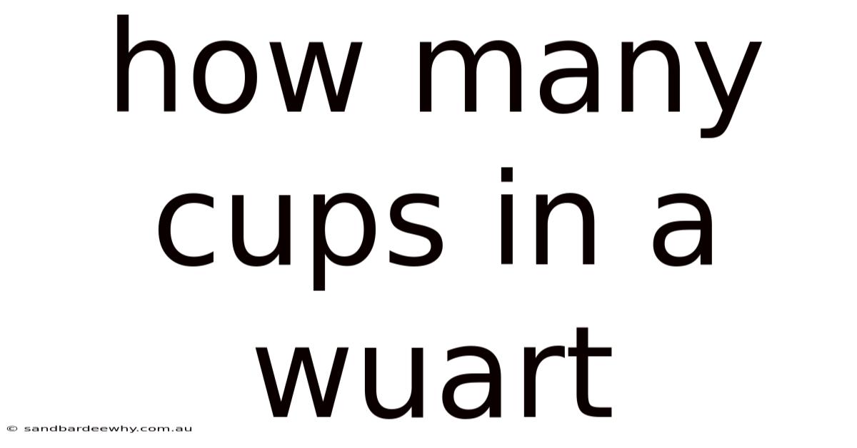 How Many Cups In A Wuart