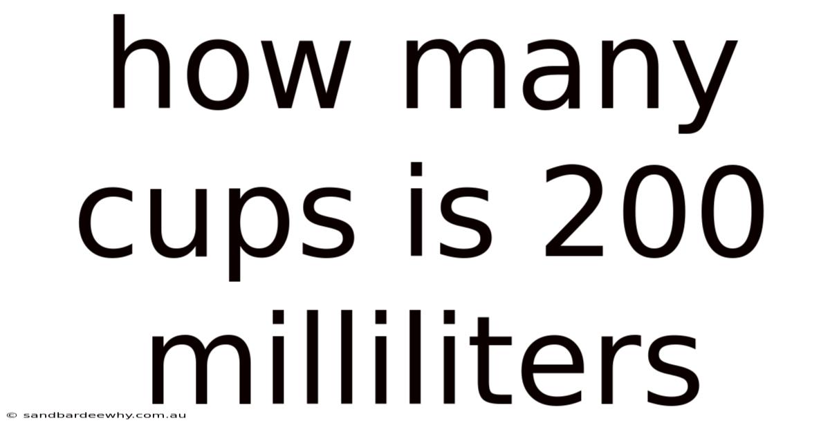 How Many Cups Is 200 Milliliters
