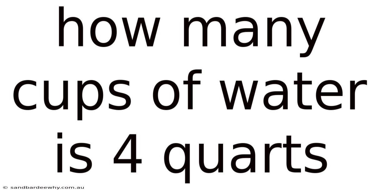 How Many Cups Of Water Is 4 Quarts