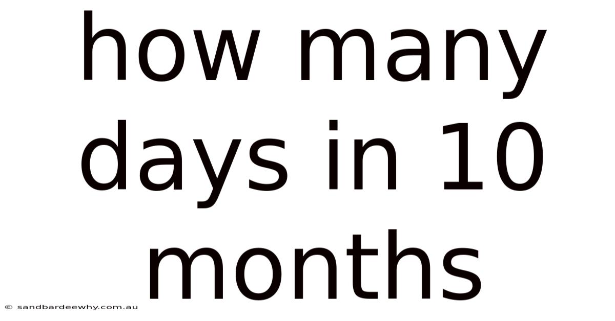 How Many Days In 10 Months