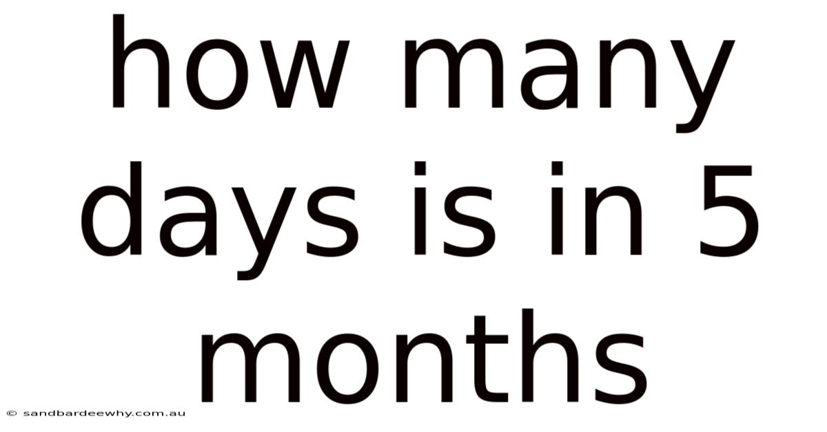 How Many Days Is In 5 Months