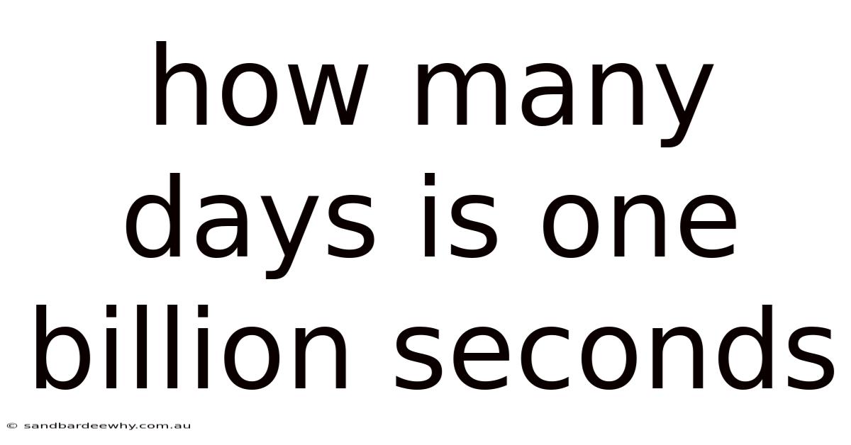 How Many Days Is One Billion Seconds