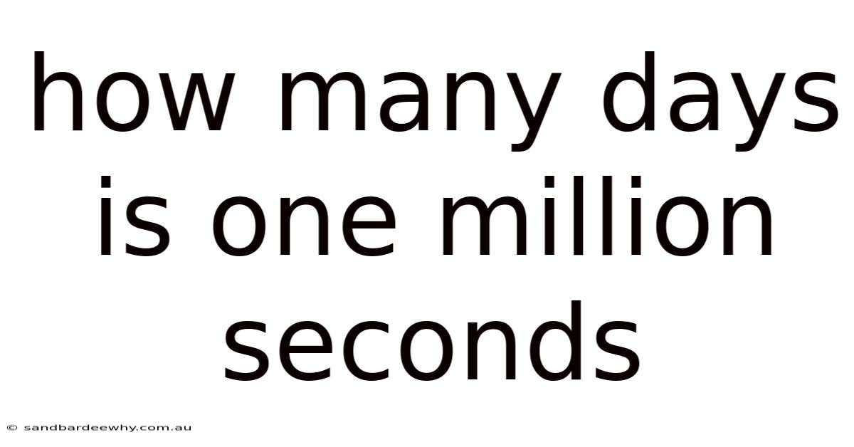 How Many Days Is One Million Seconds