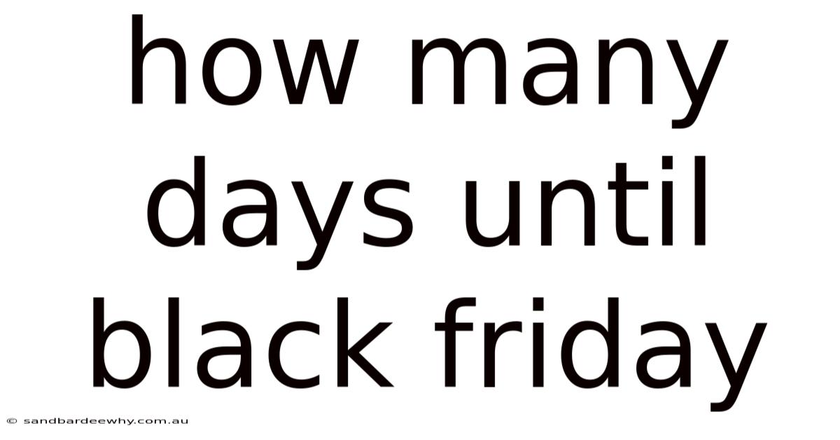How Many Days Until Black Friday