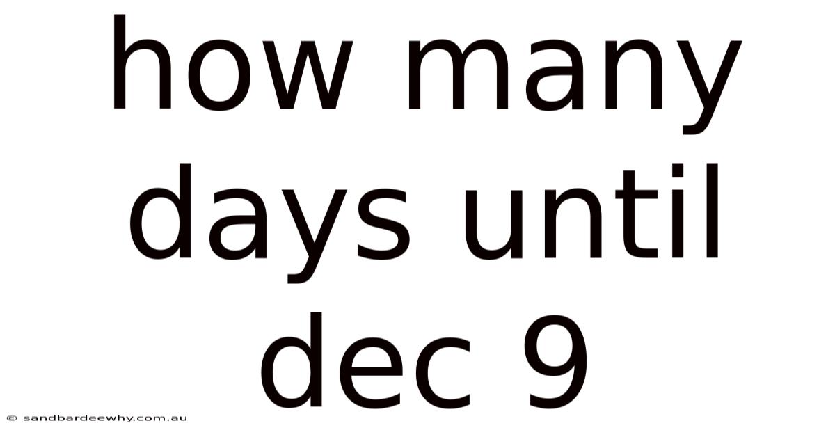 How Many Days Until Dec 9