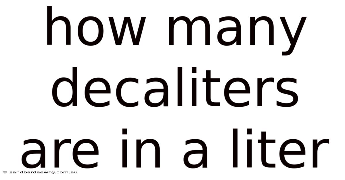 How Many Decaliters Are In A Liter