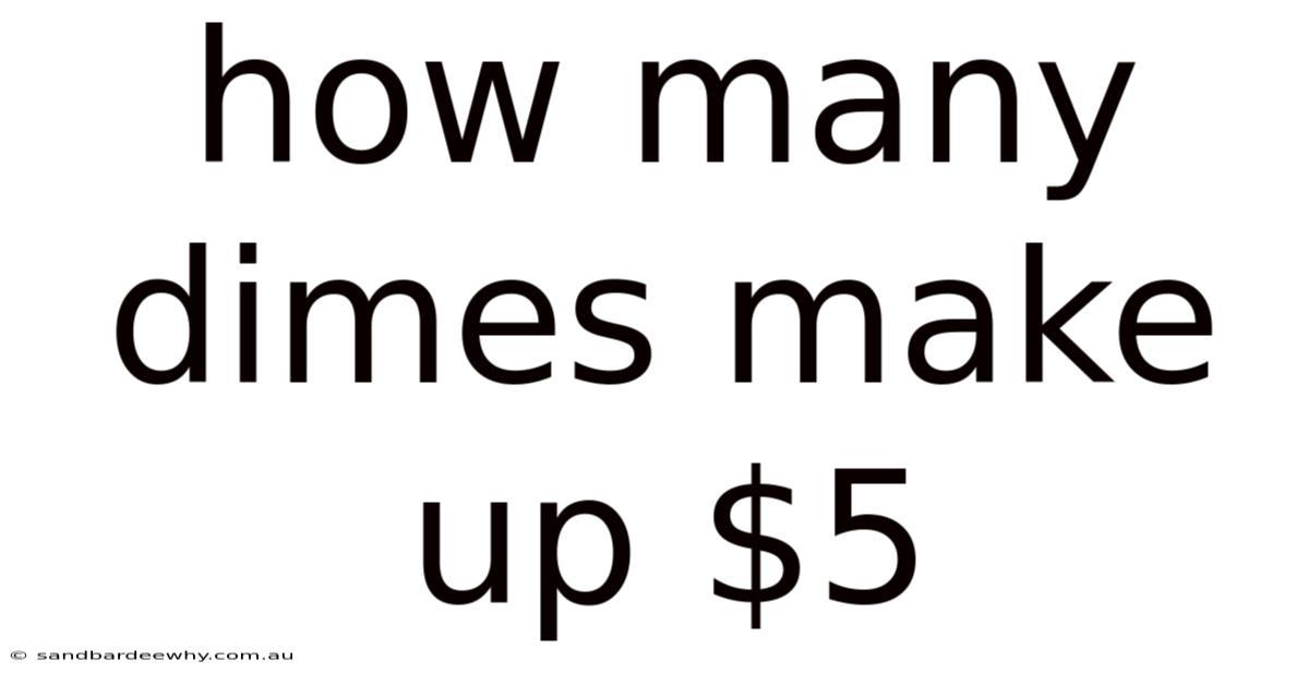 How Many Dimes Make Up $5