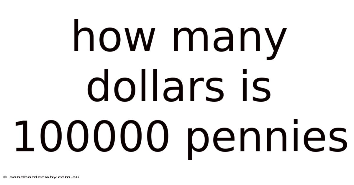 How Many Dollars Is 100000 Pennies