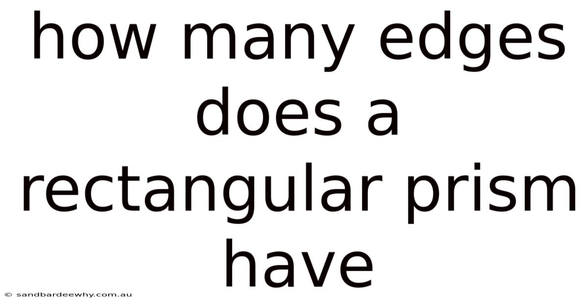 How Many Edges Does A Rectangular Prism Have