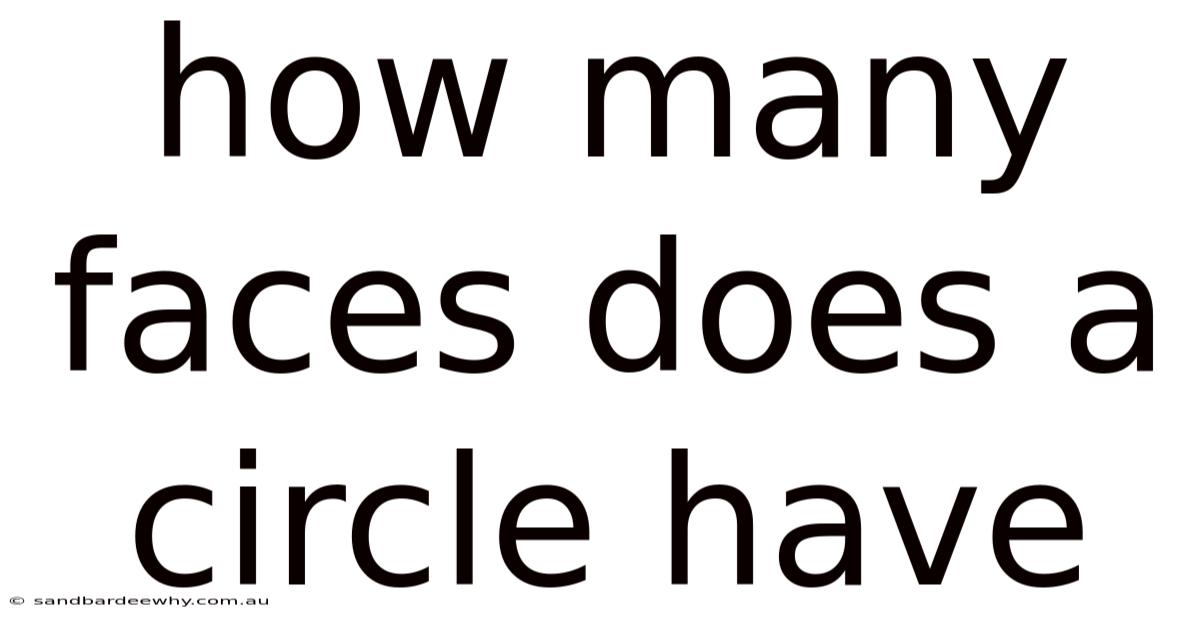 How Many Faces Does A Circle Have
