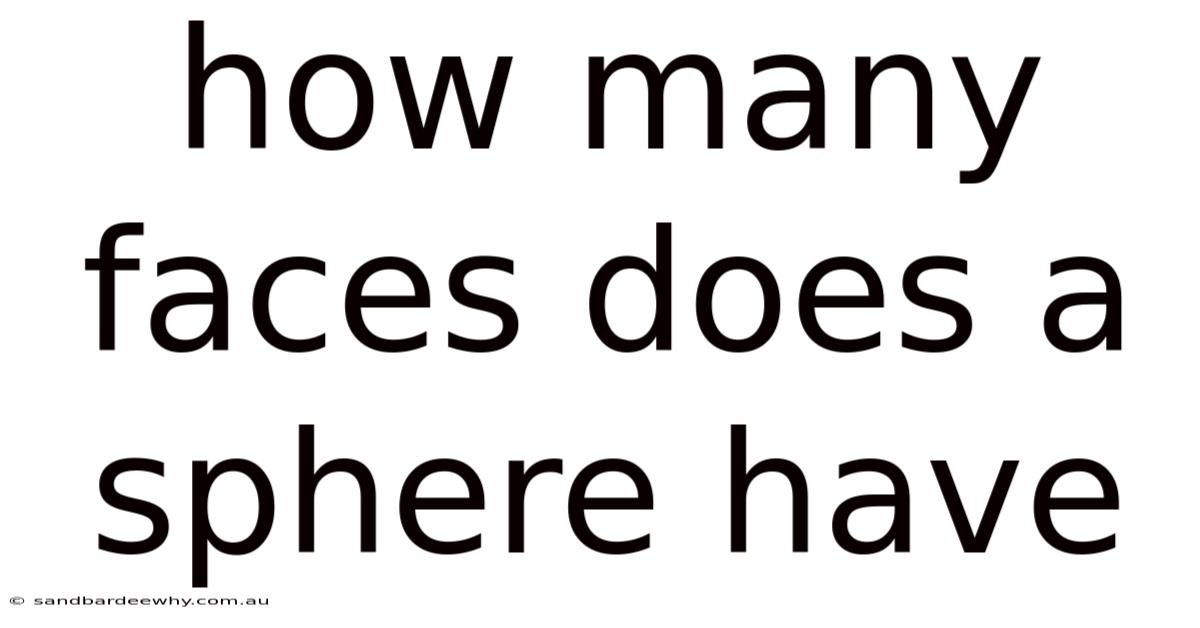 How Many Faces Does A Sphere Have