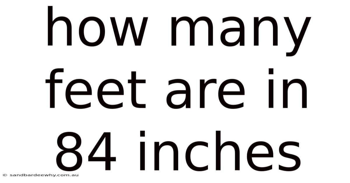 How Many Feet Are In 84 Inches