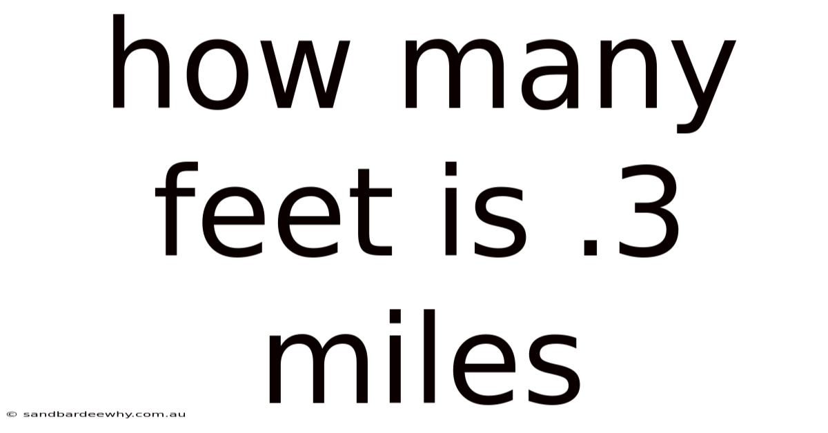 How Many Feet Is .3 Miles