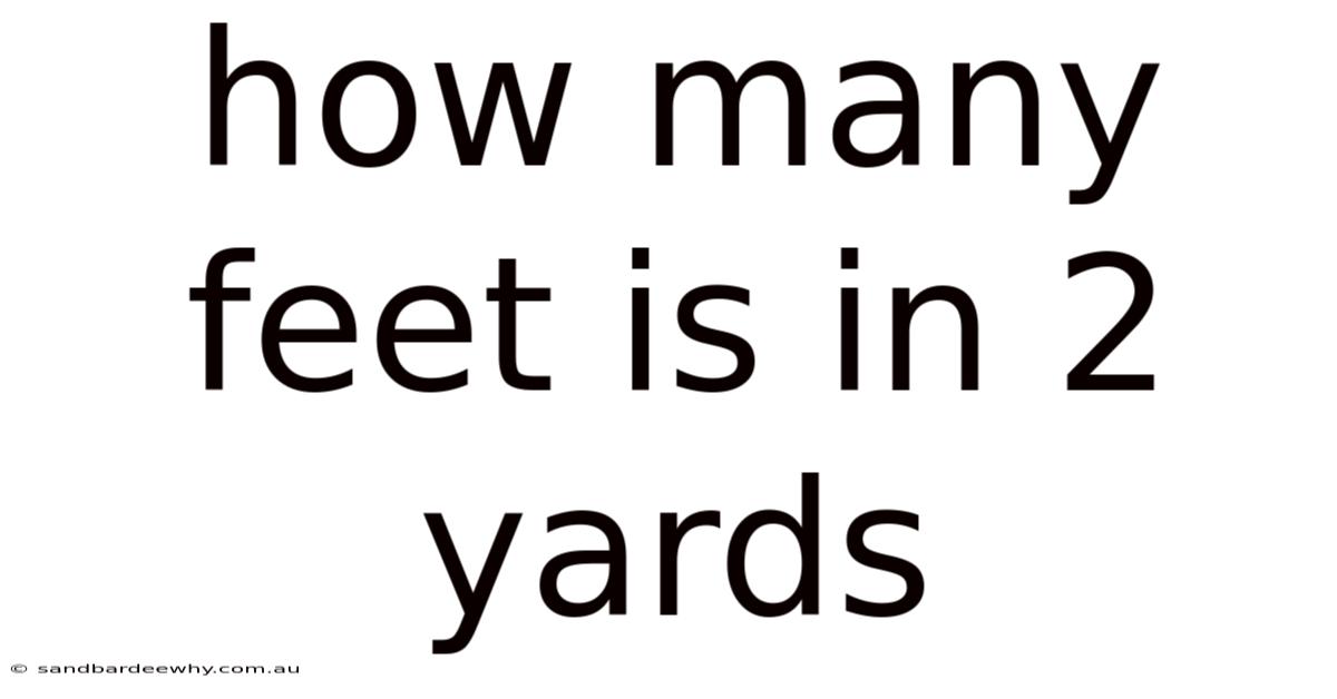 How Many Feet Is In 2 Yards
