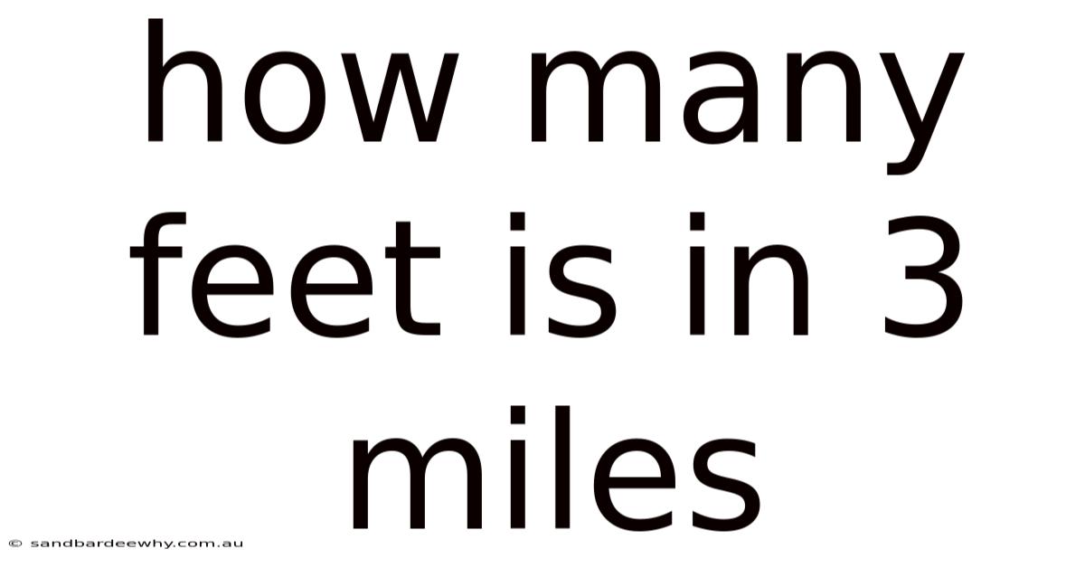 How Many Feet Is In 3 Miles