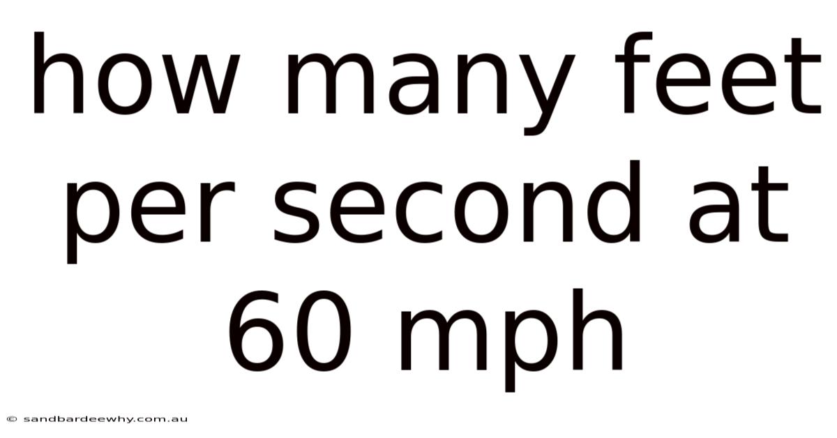 How Many Feet Per Second At 60 Mph