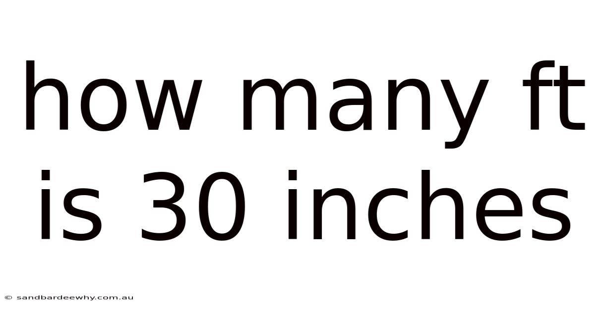 How Many Ft Is 30 Inches