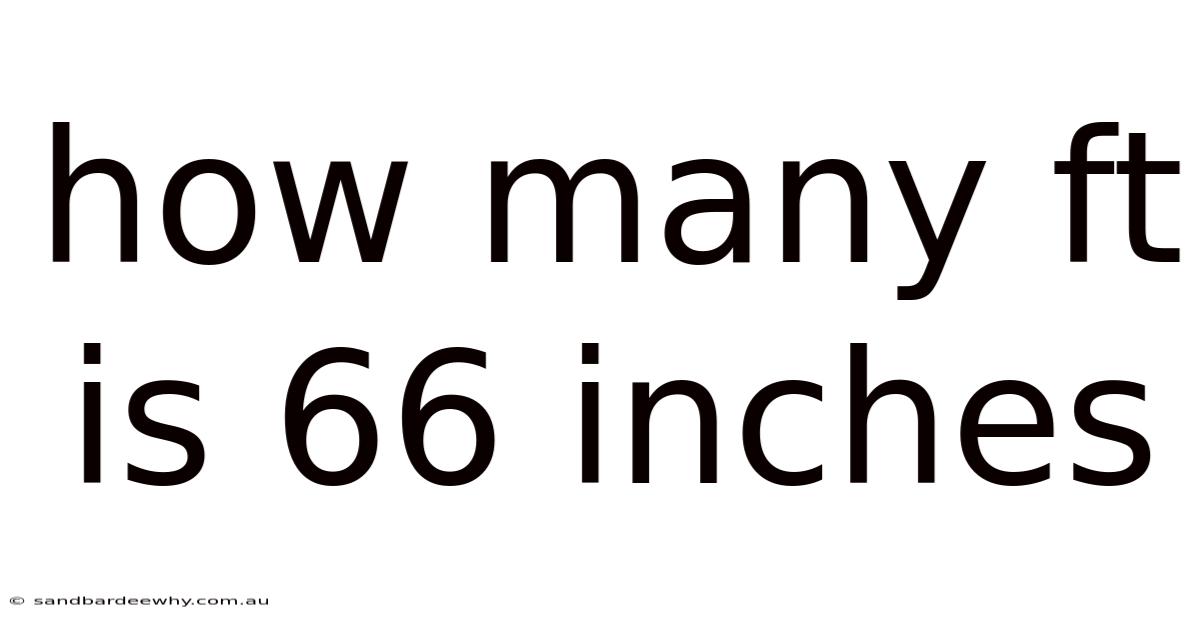 How Many Ft Is 66 Inches