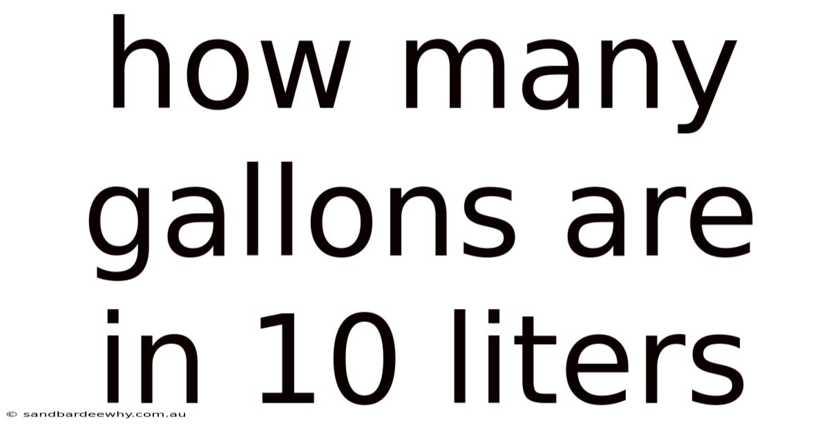 How Many Gallons Are In 10 Liters