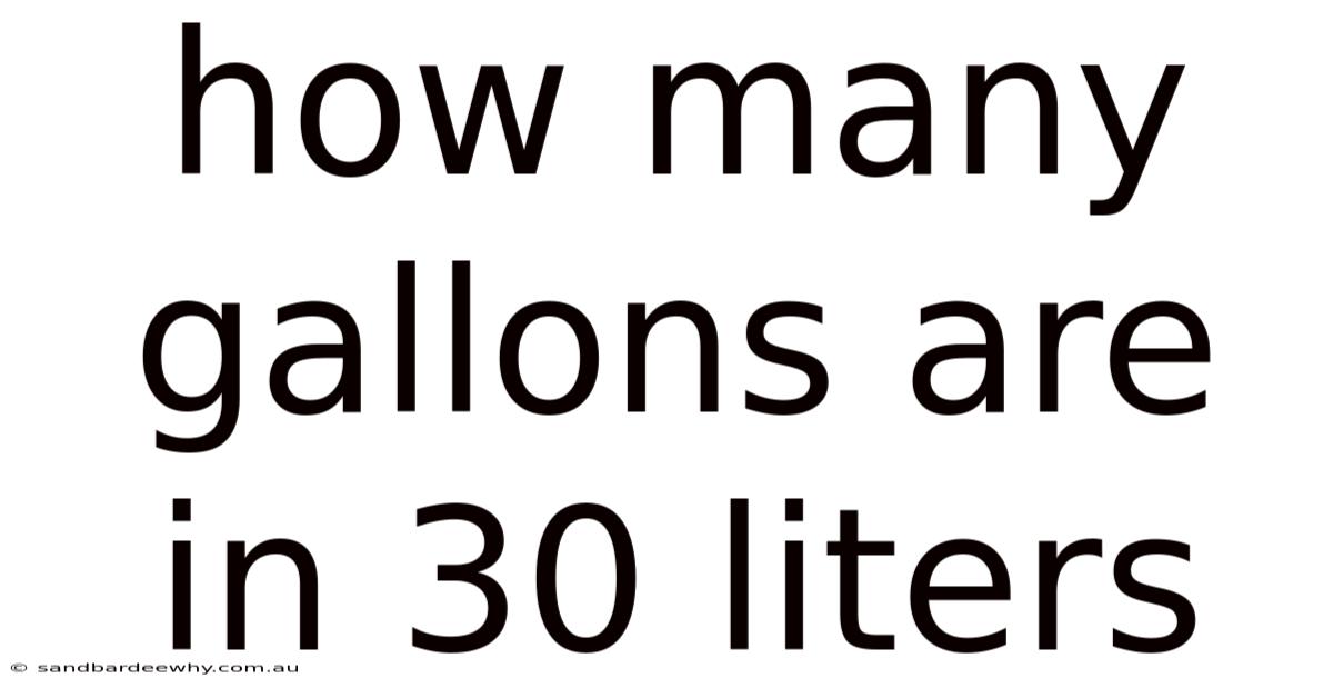 How Many Gallons Are In 30 Liters