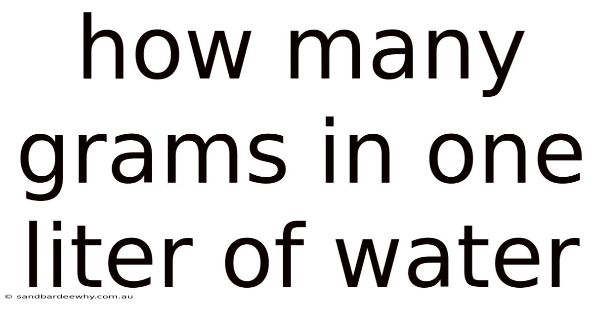 How Many Grams In One Liter Of Water