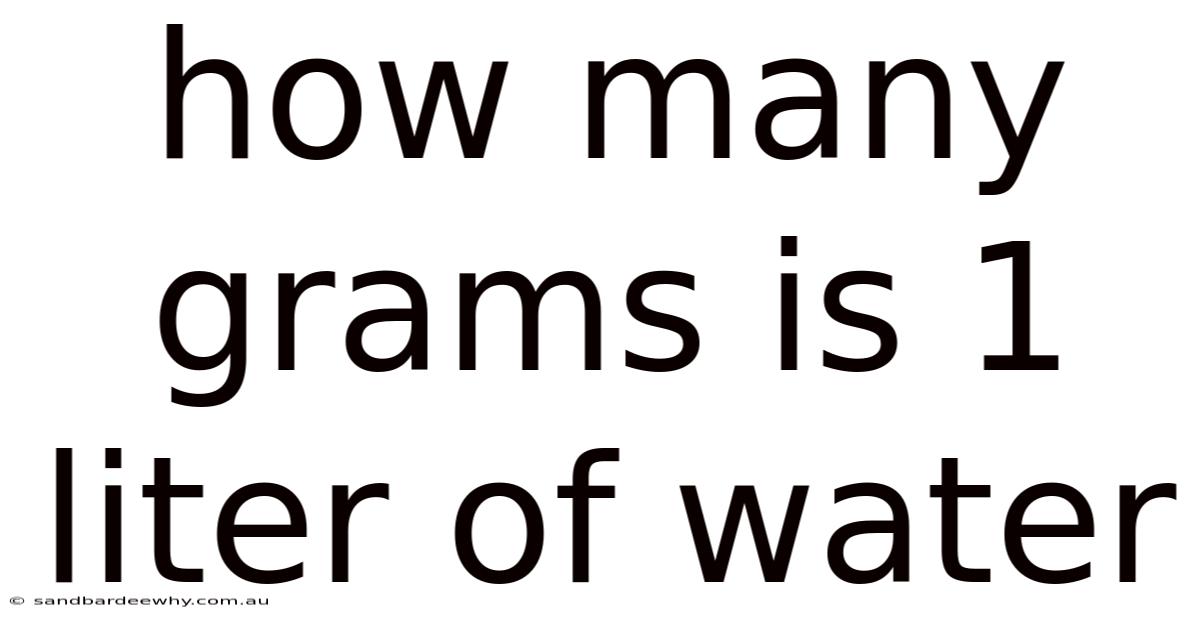How Many Grams Is 1 Liter Of Water