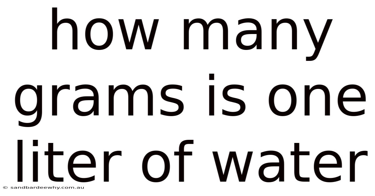 How Many Grams Is One Liter Of Water