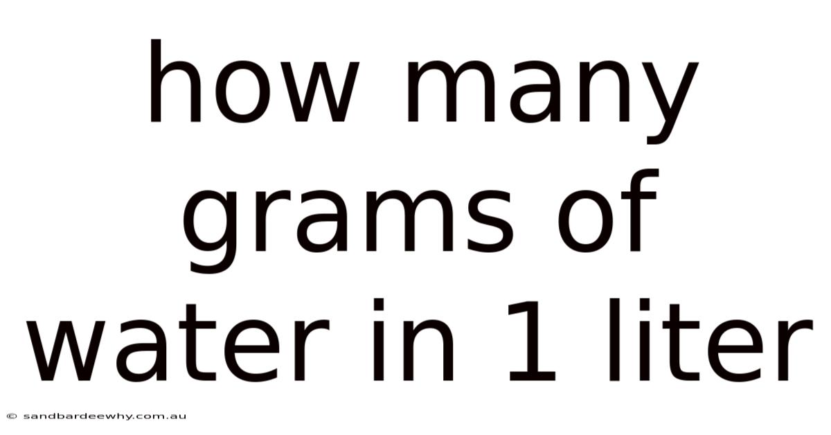 How Many Grams Of Water In 1 Liter