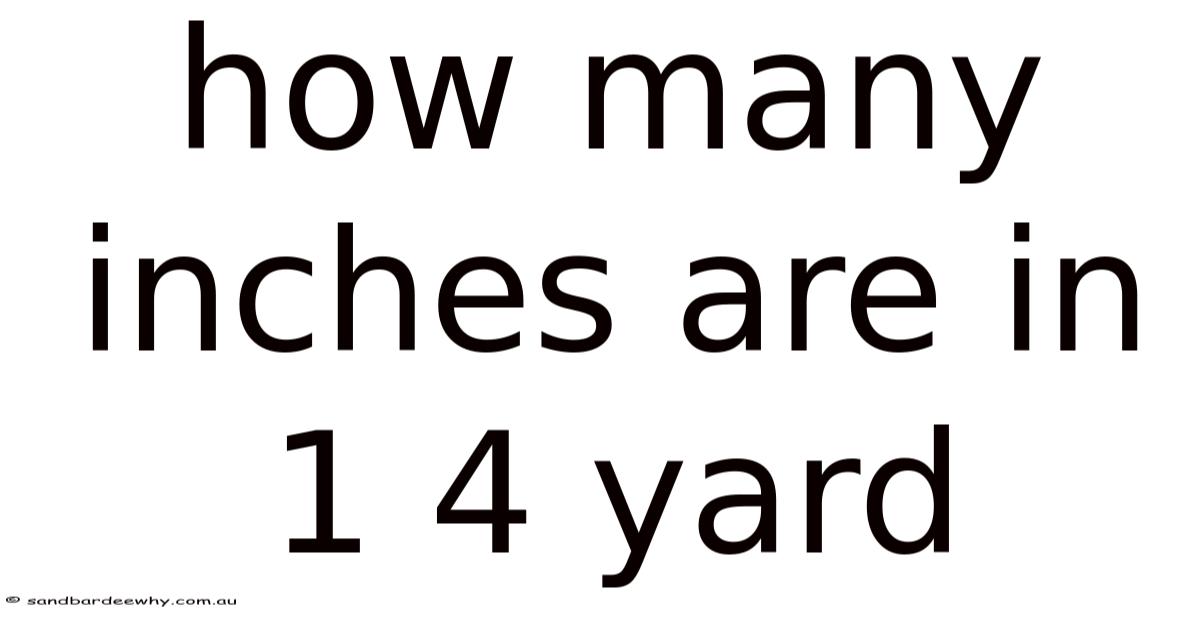 How Many Inches Are In 1 4 Yard