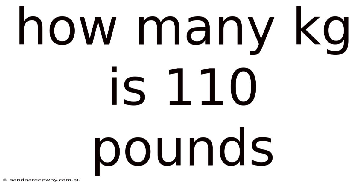 How Many Kg Is 110 Pounds