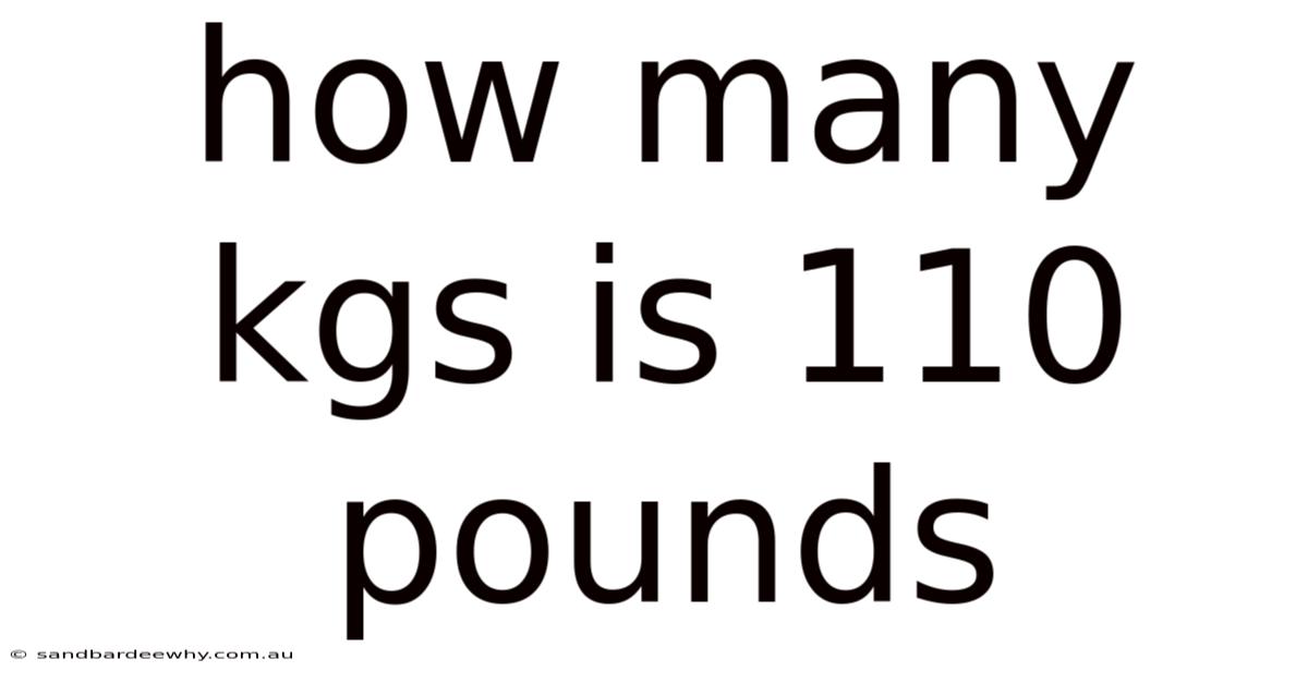 How Many Kgs Is 110 Pounds