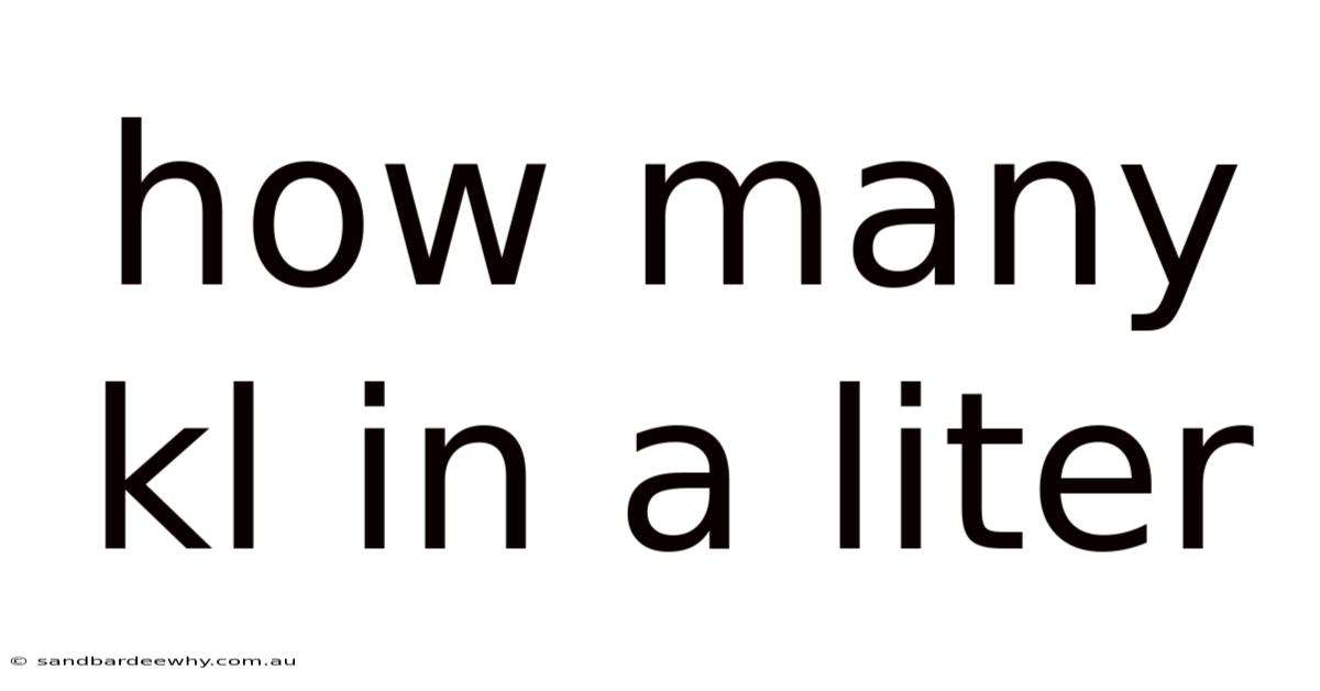 How Many Kl In A Liter