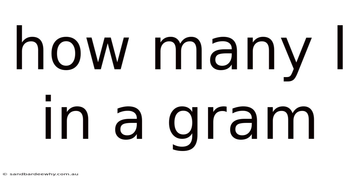 How Many L In A Gram