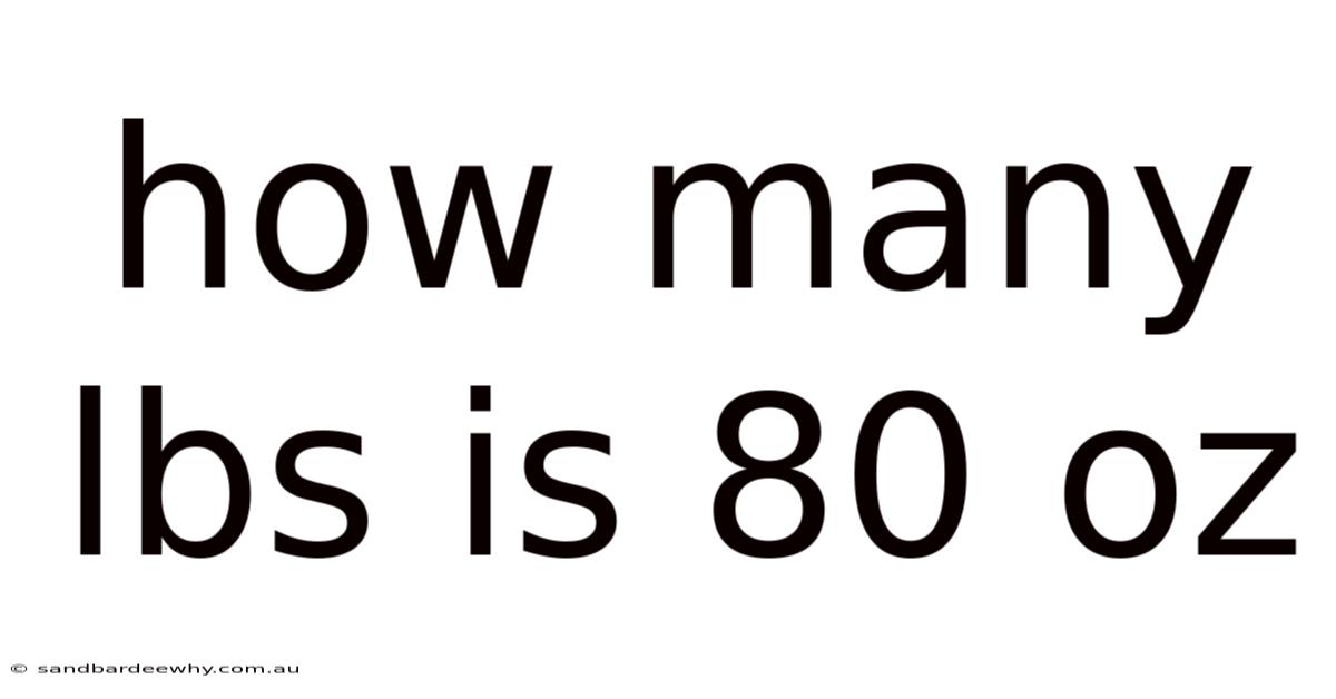 How Many Lbs Is 80 Oz