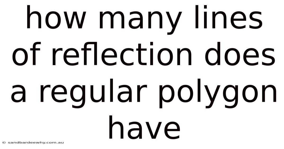 How Many Lines Of Reflection Does A Regular Polygon Have