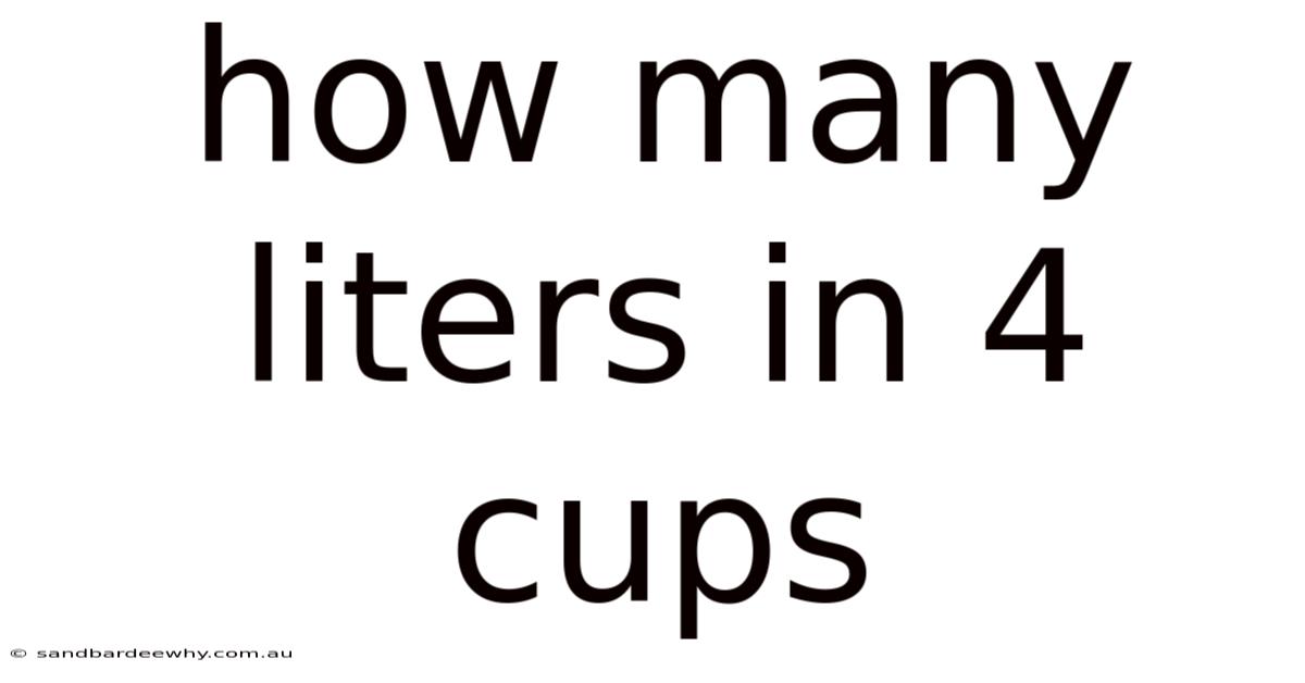 How Many Liters In 4 Cups