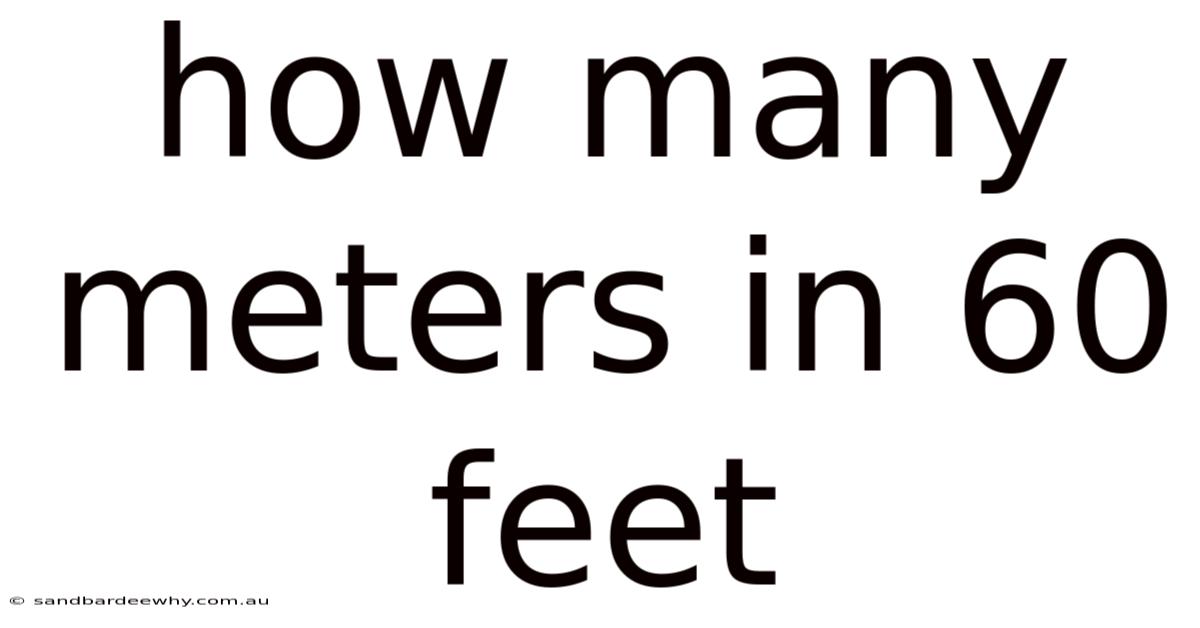 How Many Meters In 60 Feet