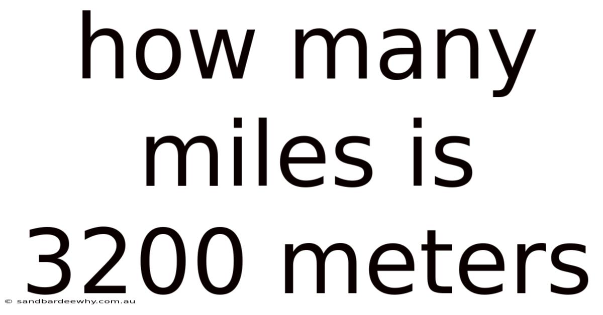 How Many Miles Is 3200 Meters