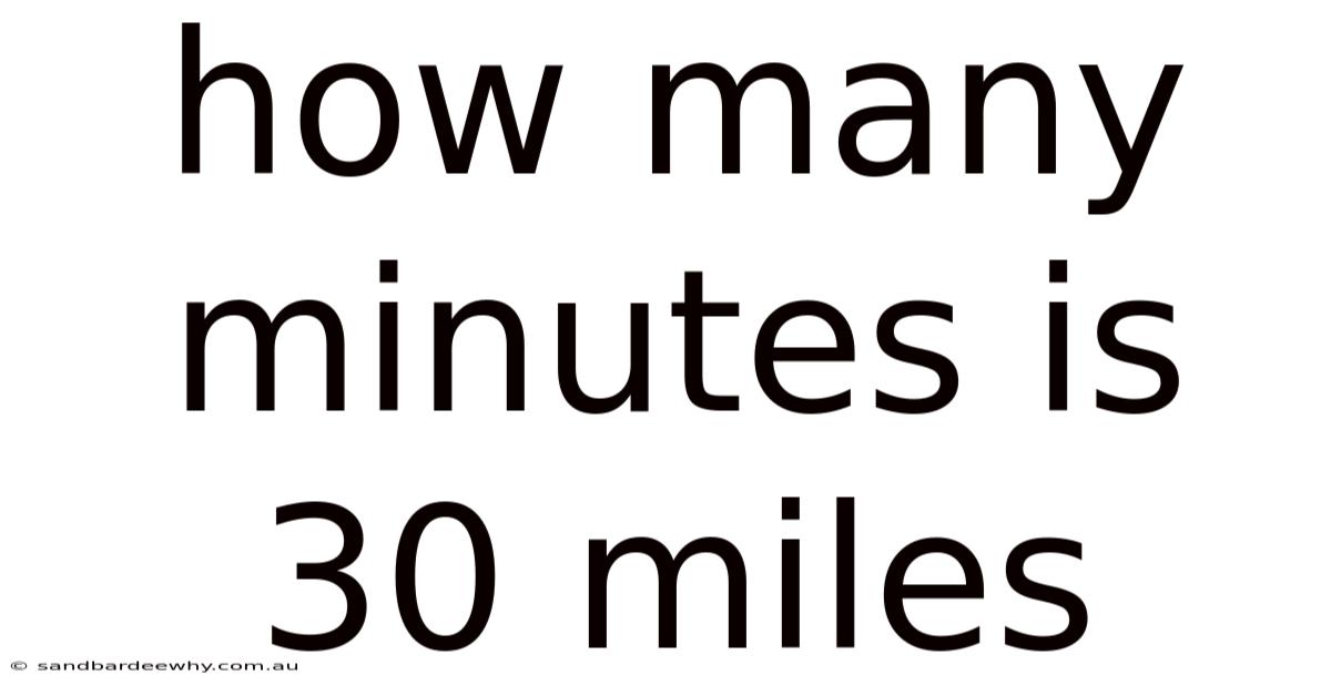 How Many Minutes Is 30 Miles