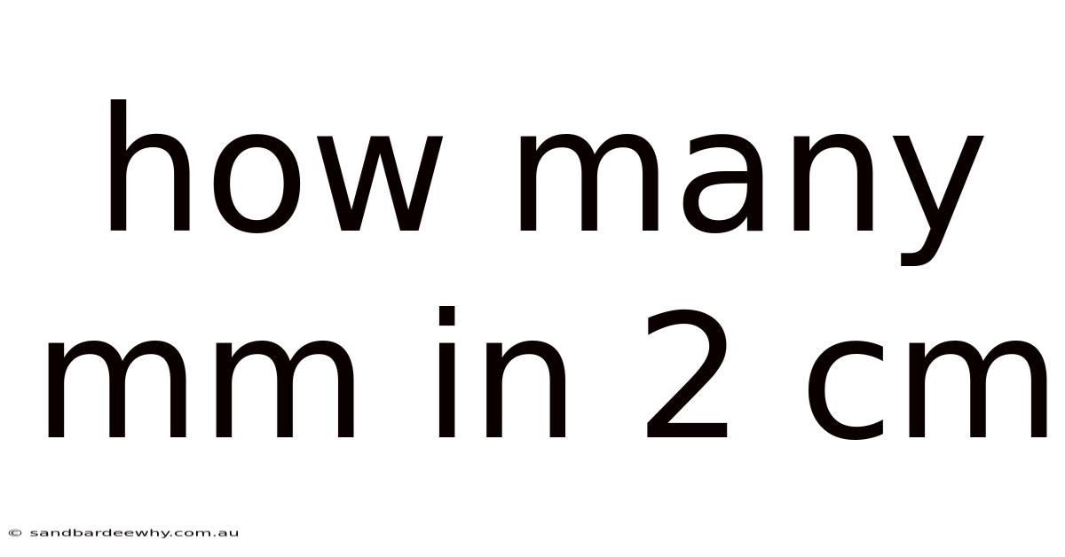 How Many Mm In 2 Cm