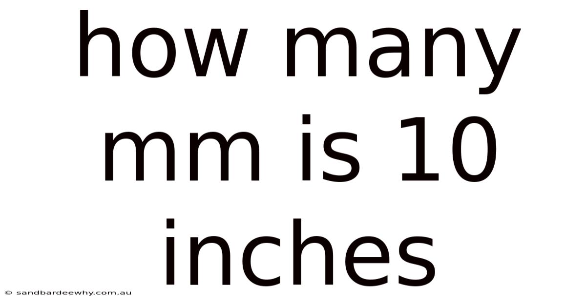 How Many Mm Is 10 Inches