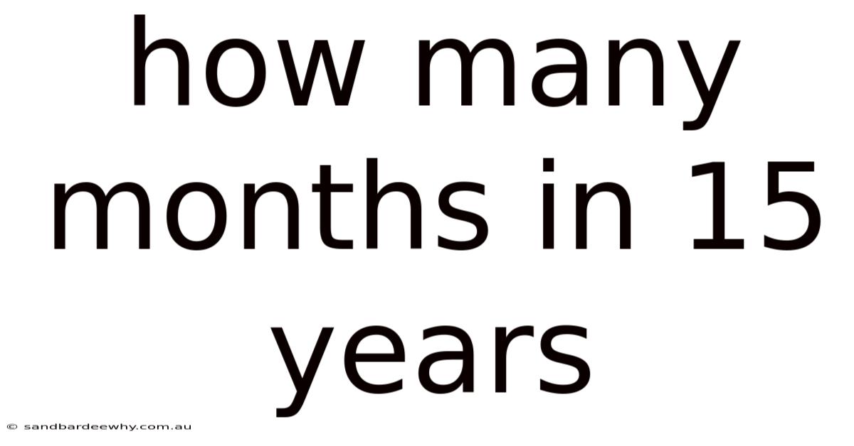 How Many Months In 15 Years